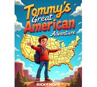 Tommy’s Great American Adventure: A Tommy Series (Tommy Travels)