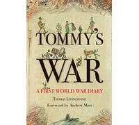 Tommy’s War: A First World War Diary 1913-1918