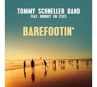 Tommy Schneller Band Feat. Dorrey Lin Lyles - Barefootin?