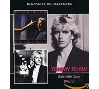 Tommy Shaw - Girls With Guns / What If