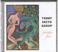 Tommy Smith Group - Forbidden Fruit