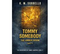 Tommy Somebody: The Amber Room (Part 1)