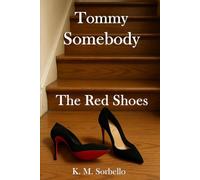 Tommy Somebody: The Red Shoes: 10 (The Adventures of Tommy Somebody)