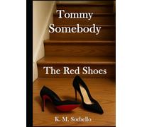 Tommy Somebody: The Red Shoes (The Adventures of Tommy Somebody)