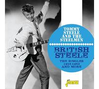 Tommy Steele & The Steelmen - British Steele - The Singles 1956-1962 and More