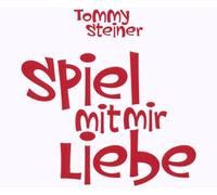 Tommy Steiner - Spiel mit Mir Liebe