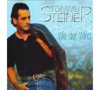 Tommy Steiner - Wie der Wind