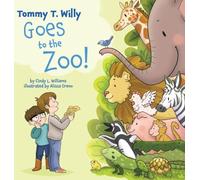 Tommy T. Willy Goes to the Zoo