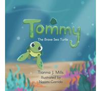 Tommy the Brave Sea Turtle (Lessons from the Land, Sea and Air)