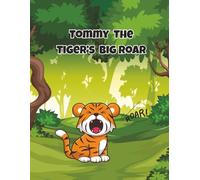 Tommy The Tiger's Big Roar (The Better Me Series: Puppet Tales with Ms. Priscilla)