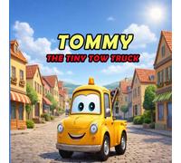 TOMMY THE TINY TOW TRUCK
