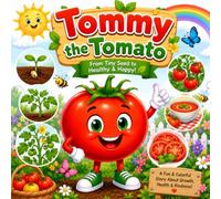 Tommy the Tomato: An Educational Picture Book for Kids Ages 3-8