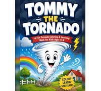 Tommy the Tornado: A Fun Tornado Coloring & Learning Book for Kids Ages 4-8