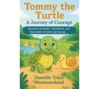 Tommy the Turtle: A Journey to Courage