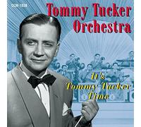 Tommy Tucker - It's Tommy Tucker Time