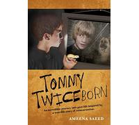 Tommy Twiceborn: An incredible journey into past life inspired by a true-life story of reincarnation.