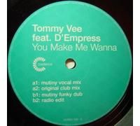 Tommy Vee Ft D'empress - You Make Me Wanna [12" VINYL]