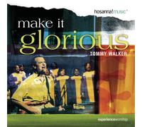 Tommy Walker - Make It Glorious