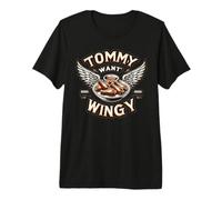 Tommy Want Wingy: Fried Chicken Wing Cravings Premium T-Shirt