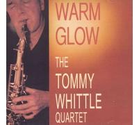 Tommy Whittle Quartet - Warm Glow (CD)