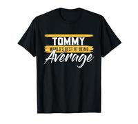 Tommy Worlds Best at Being Average T-Shirt Name Tommy T-Shirt