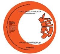 Tommy Youngblood - Tobacco Road North / Nobody But Me [7" VINYL]