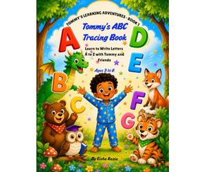 Tommy's ABC Tracing Book: Learn to Write Letters A to Z with Tommy and Friends (Tommy's Learning Adventures)