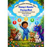 Tommy's Number Tracing Book: Learn to Write Numbers 1 to 50 with Tommy and Friends (Tommy's Learning Adventures)