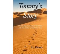 Tommy's Story: The Life Experience of a Salford Man, A British Soldier of World War Two.