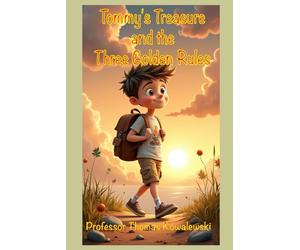 Tommy's Treasure and the Three Golden Rules: 62 (Tommy Learns)
