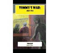 Tommy's War: July1914: Stopping WWI