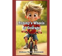 Tommy's Wheels of Courage (Tommy Learns)