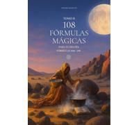 TOMO II - 108 FÓRMULAS MÁGICAS PARA TU DÍA A DÍA (COLECCIÓN 108 FÓRMULAS MÁGICAS)