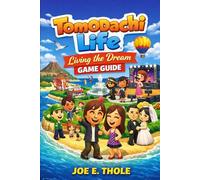 Tomodachi Life: Living the Dream Game Guide