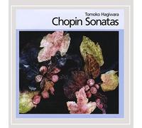 Tomoko Hagiwara - Tomoko Hagiwara: Chopin Sonatas