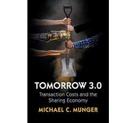 Tomorrow 3.0: Transaction Costs and the Sharing Economy (Cambridge Studies in Economics, Choice, and Society)