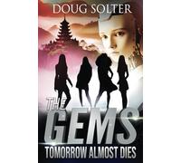 Tomorrow Almost Dies: A Teen Spy Thriller: 8 (The Gems Spy Series)