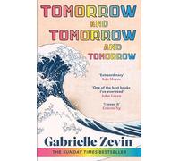 Tomorrow, and Tomorrow, and Tomorrow: The perfect beach read and million-copy bestseller