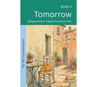 Tomorrow: Bilingual Italian-English Stories for Kids (3)