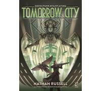 Tomorrow City : Dieselpunk Roleplaying