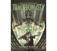 Tomorrow City: Dieselpunk Roleplaying (Osprey Roleplaying)