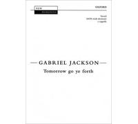 Tomorrow go ye forth: Vocal score (New Horizons) by Gabriel Jackson (Composer) (26-Jun-2003) Sheet music