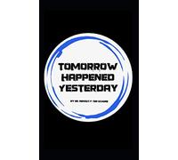 Tomorrow Happened Yesterday: Bringing together life’s cycles