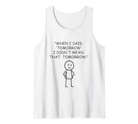 Tomorrow I Didn't Mean that Tomorrow Procrastination Tank Top