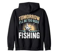 Tomorrow I’ll Be Too Busy Fishing Lake Life Fisherman Humor Zip Hoodie