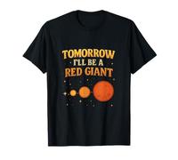 Tomorrow I'll Be a Red Giant Space Graphic T-Shirt