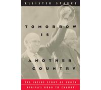 Tomorrow Is Another Country: The Inside Story of South Africa's Road to Change