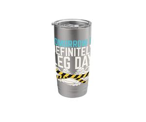 Tomorrow is Definitely Leg Day Heavy Squat Rack Powerlifter Stainless Steel Insulated Tumbler