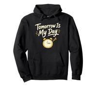 Tomorrow Is My Day Procrastinator Clock Script Humor Pullover Hoodie