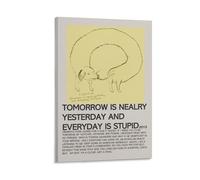 Tomorrow Is Nearly Yesterday And Everyday Is Stupid-CrywankWall Decoration Waterproof Canvas Poster High-definition Printing Suitable for Bedroom Living Room Coffee Shop DecorationFrame-style16x24inch